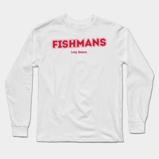 Fishmans, Long Season Long Sleeve T-Shirt